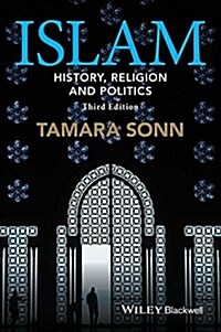 Islam - History, Religion, and Politics 3e (Paperback, 3, Revised)