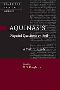Aquinass Disputed Questions on Evil : A Critical Guide (Hardcover)