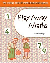 Play Away Maths - The Orange Book of Maths Homework Games Y2/P3 (Paperback)