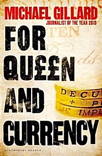 For Queen and Currency : Audacious Fraud, Greed and Gambling at Buckingham Palace (Paperback)