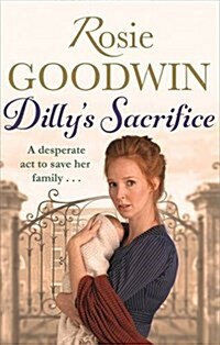 Dillys Sacrifice : The gripping saga of a mothers love from a much-loved Sunday Times bestselling author (Paperback)