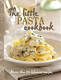 THE LITTLE PASTA COOKBOOK (Hardcover)