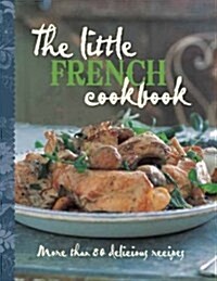 THE LITTLE FRENCH COOKBOOK (Hardcover)
