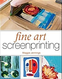 Fine Art Screenprinting (Paperback)