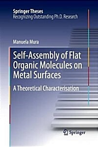 Self-Assembly of Flat Organic Molecules on Metal Surfaces: A Theoretical Characterisation (Paperback, 2012)