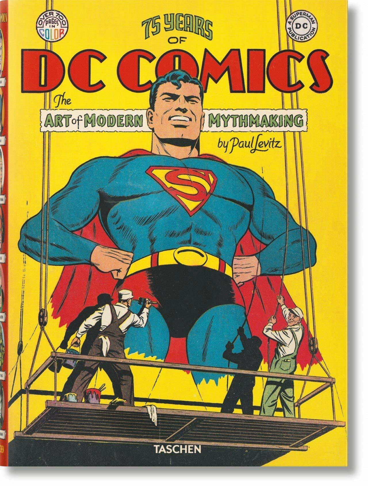 75 Years of DC Comics. the Art of Modern Mythmaking (Hardcover)