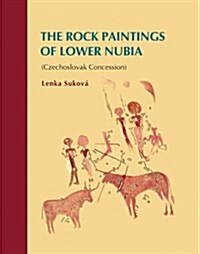 The Rock Paintings of Lower Nubia (Czechoslovak Concession) (Hardcover)
