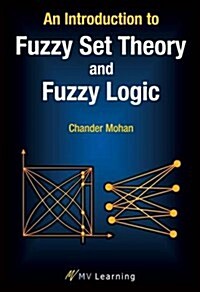 An Introduction to Fuzzy Set Theory and Fuzzy Logic (Hardcover)