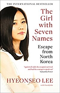 The Girl with Seven Names : A North Korean Defectors Story (Paperback)
