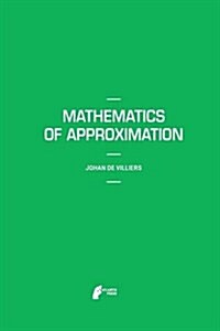 MATHEMATICS OF APPROXIMATION (Paperback)