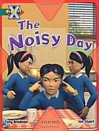 Project X: Noise: the Noisy Day (Paperback)