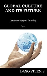 GLOBAL CULTURE & ITS FUTURE (Paperback)