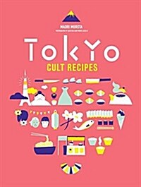 Tokyo Cult Recipes (Hardcover)