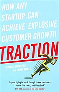 Traction : How Any Startup Can Achieve Explosive Customer Growth (Paperback)
