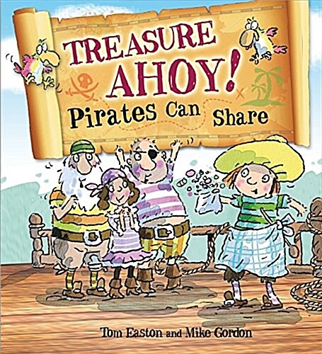 Pirates to the Rescue: Treasure Ahoy! Pirates Can Share (Paperback)