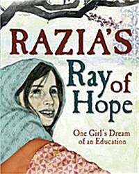 Razias Ray of Hope : One Girls Dream of an Education (Hardcover)