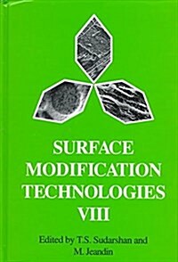 Surface Modification Technologies VIII (Hardcover, 8 ed)