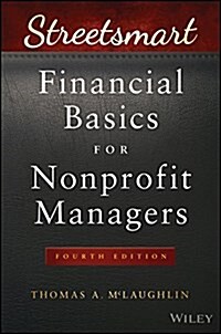 Streetsmart Financial Basics for Nonprofit Managers (Paperback, 4, Revised)
