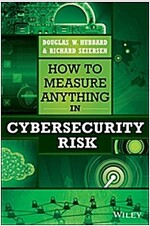 How to Measure Anything in Cybersecurity Risk (Hardcover)