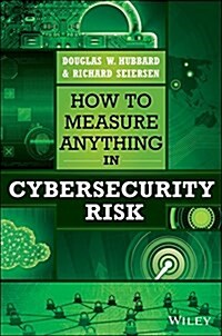 How to Measure Anything in Cybersecurity Risk (Hardcover)