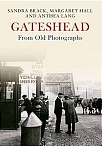 Gateshead from Old Photographs (Paperback)