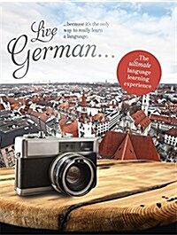 Live German : The Ultimate Language Learning Experience (Package)