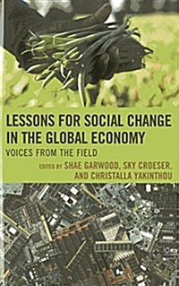 Lessons for Social Change in the Global Economy: Voices from the Field (Paperback)