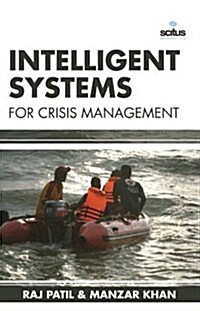 Intelligent Systems for Crisis Management (Hardcover)