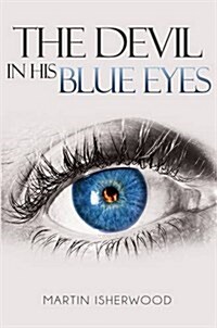 The Devil in His Blue Eyes (Paperback)