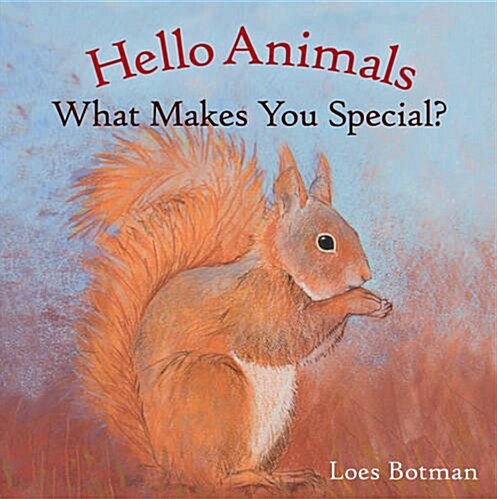 Hello Animals, What Makes You Special? (Board Book)