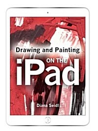 [중고] Drawing and Painting on the iPad (Paperback)