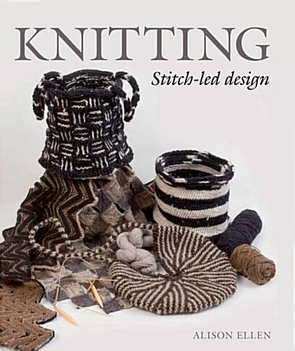 Knitting Stitch-led Design (Hardcover)