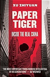 Paper Tiger : Inside the Real China (Paperback)