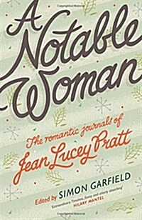 A Notable Woman : The Romantic Journals of Jean Lucey Pratt (Hardcover, Main)