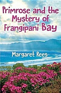 Primrose and the Mystery of Frangipani Bay (Paperback)