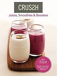 Crussh : Juices, Smoothies and Boosters (Paperback, New ed)