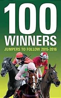 100 Winners: Jumpers to Follow 2015-2016 (Paperback)
