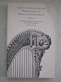 The Conservation and Technology of Musical Instruments (Paperback)