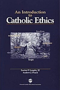 An Introduction to Catholic Ethics (Paperback, 2003)