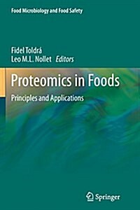 Proteomics in Foods: Principles and Applications (Paperback)