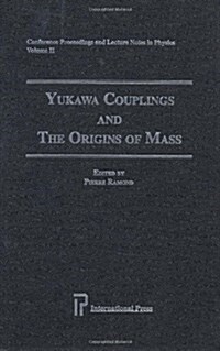 Yukawa Couplings & the Origins of Mass (Hardcover)