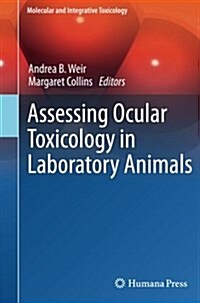 Assessing Ocular Toxicology in Laboratory Animals (Paperback)