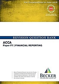 F7 Financial Reporting : Revision Question Bank (Paperback)