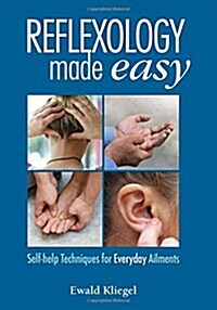 Reflexology Made Easy : Self-Help Techniques for Everyday Ailments (Paperback)