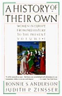 A History of Their Own: Women in Europe from Prehistory to the Present, Vol. 1 (Paperback)