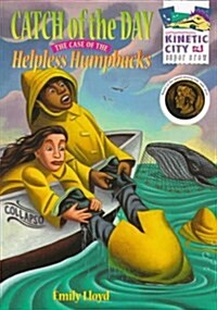Catch of the Day: The Case of the Helpless Humpbacks (Paperback)