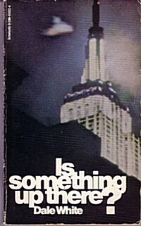 Is something up there? The story of flying saucers, (Paperback)