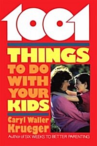 [중고] 1001 Things to Do with Your Kids (Paperback)