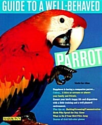 Guide to a Well-Behaved Parrot (Paperback, 0)