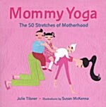 Mommy Yoga (Hardcover)